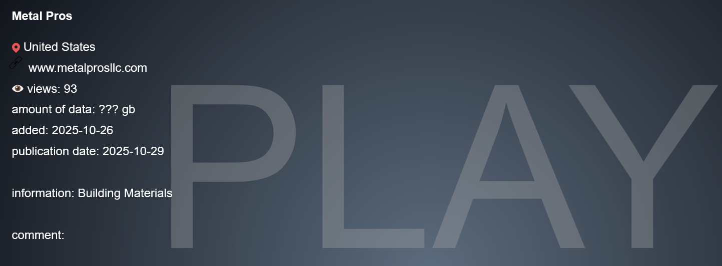 Metal Pros，LLC成为PLAY勒索软件的受害者-xLab 威胁情报