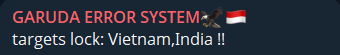 GARUDA ERROR SYSTEM声称针对印越-xLab 威胁情报